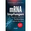Sucharit Bhakdi Helmut Sterz Dr mRNA-Impfungen: Das größte organisi (Tascabile)
