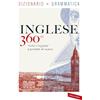 Vallardi A. Inglese 360°. Dizionario + grammatica. Tutto l'inglese a portata di mano