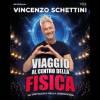 52733 Vincenzo Schettini - Viaggio al centro della fisica