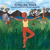 Putumayo/Exil / Indigo African Yoga