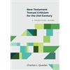 Hendrickson Academic New Testament Textual Criticism for the 21st Century: A Practical Guide
