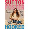 Grand Central Publishing Hooked: How Crafting Saved My Life