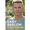Blink Pub A Better Me: This is Gary Barlow as honest, heartfelt and more open than ever before