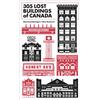 Goose Lane Editions 305 Lost Buildings of Canada