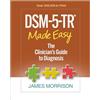 Taylor & Francis DSM-5-TR® Made Easy: The Clinician's Guide to Diagnosis