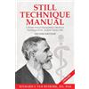 Authors' Tranquility Press Still Technique Manual: A Rediscovered Manipulative Medicine Technique of Dr. Andrew Taylor Still SECOND EDITION: : Applications of a Rediscovered Technique of Andrew Taylor Still, M.D.