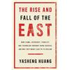 Yale University Press The Rise and Fall of the East: How Exams, Autocracy, Stability, and Technology Brought China Success, and Why They Might Lead to Its Decline