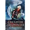 Gollancz Daughter of Redwinter: A dark and atmospheric epic fantasy that's rich in folklore