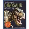 Chartwell Books The Illustrated Dinosaur Encyclopedia: A Visual Who's Who of Prehistoric Life