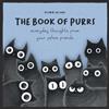 Andrews McMeel Publishing The Book of Purrs : Everyday Thoughts from Your Feline Friends