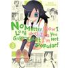 Yen Press No Matter How I Look at It, It's You Guys' Fault I'm Not Popular! 3