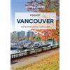 Lonely Planet Pocket Vancouver: Top Experiences, Local Life: Discover Twice the City in Half the Time | Top Sights | Maps & Walking Tours | Covers ... Science World, South Granville and more