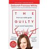Virago The Guilty Feminist: From our noble goals to our worst hypocrisies