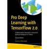 Apress Pro Deep Learning with TensorFlow 2.0: A Mathematical Approach to Advanced Artificial Intelligence in Python