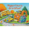 Random House Books for Young Readers Diggers Love to Go to School!