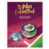 Ryland Peters & Small The Pikes Cocktail Book: Rock 'n' Roll Cocktails from One of the World's Most Iconic Hotels