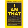 Chetana Private Ltd I am That: Talks with Sri Nisargadatta Maharaj