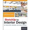 John Wiley & Sons Inc Sketchup for Interior Design: 3D Visualizing, Designing, and Space Planning