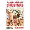 Allen & Unwin A Very British Christmas : The perfect festive gift: how to survive Christmas with your family, from the bestselling creator of Very British Problems