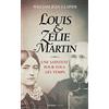 ARTÈGE EDITIONS Louis et Zélie Martin: Une sainteté pour tous les temps