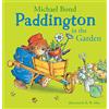 HARPERCOLLINSCHILDREN'SBOOKS Paddington In The Garden [Not-Us]: A funny illustrated picture book for kids - perfect for Paddington Bear fans!