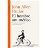 Tusquets Editores S.A. El hombre anumérico: El analfabetismo matemático y sus consecuencias: 20