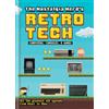 Ilex Press The Nostalgia Nerd's History of Tech: Computer, Consoles, & Games