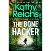 Penguin Random House USA The Bone Hacker: The Sunday Times Bestseller in the thrilling Temperance Brennan series