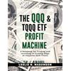 notionpress.com The QQQ and TQQQ ETF Profit Machine: A Roadmap for Trading and Investing in Cutting-Edge AI-Focused Tech Titans