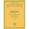 G. Schirmer, Inc. Bach: Two and Three Part Inventions for the Piano