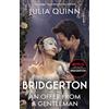 Piatkus Bridgerton: An Offer From A Gentleman. Netflix Tie-In: Benedict's Story, the inspiration for Bridgerton series four: 3