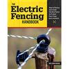 WordUnited Ltd Electric Fencing Handbook: How to Choose and Install the Best Fence to Protect Your Crops and Livestock