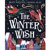 HARPERCOLLINSCHILDREN'SBOOKS The Winter Wish: A glorious, heartfelt illustrated children's picture book, full of magic!