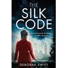 HQ Digital The SIlk Code: An utterly sweeping and heart-breaking WW2 historical fiction novel for 2024!