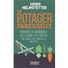 Pocket Le potager du paresseux: Produire en abondance des légumes plus que bio - Sans compost, sans travail du sol, sans buttes, travailler moins pour ramasser plus