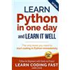 CREATESPACE Learn Python in One Day and Learn It Well (2nd Edition): Python for Beginners with Hands-on Project. The only book you need to start coding in Python immediately: Volume 1