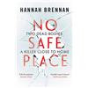 Avon Books No Safe Place: 'I was hooked!' Meet your new favourite detective DCI Liz Field in this dark and twisty crime thriller: Book 1