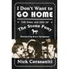 Harper Perennial I Don't Want to Go Home: The Oral History of the Stone Pony