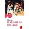 Le Livre de Poche On ne badine pas avec l'amour: Proverbe