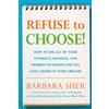 Harmony/Rodale/Convergent Refuse to Choose!: Use All of Your Interests, Passions, and Hobbies to Create the Life and Career of Your Dreams