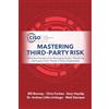 Ciso Drg Mastering Third-Party Risk: A Practical Handbook for Managing Vendor, Third-Party, and Supply Chain Threats in Every Organization
