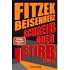 Droemer Knaur* Schreib oder stirb: Thriller | SPIEGEL Bestseller Platz 1 | Fitzek meets Beisenherz: zwischen hartem Thrill und cooler Komik