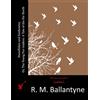 CREATESPACE Snowflakes and Sunbeams; Or, The Young Fur-traders: A Tale of the Far North