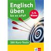 Klett Englisch üben bis es sitzt 5./6. Klasse: 380 Kurz-Tests