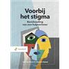 Noordhoff Uitgevers Voorbij het stigma: basishouding van een hulpverlener