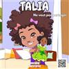 Brown Universe Talia ne veut pas partager: Un livre inclusif qui apprend à votre enfant le partage, l'amitié et la gentillesse