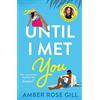 Mills & Boon Until I Met You: TikTok Made me buy it! The perfect holiday romance by Love Island winner Amber Rose Gill: Escape to Tobago with this flirty friends ... this opposites attract love story in 2025!