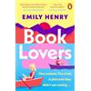 Penguin Books Ltd Book Lovers: The Sunday Times bestselling enemies to lovers, laugh-out-loud rom com about two publishing rivals