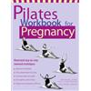 Ulysses Press Pilates Workbook for Pregnancy: Illustrated Step-by-Step Matwork Techniques
