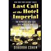 William Collins Last Call at the Hotel Imperial: The Reporters Who Took on a World at War